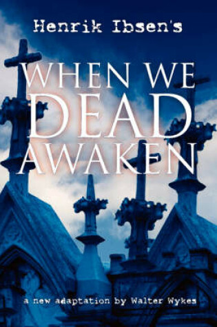 Cover of When We Dead Awaken