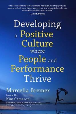 Book cover for Developing a Positive Culture Where People and Performance Thrive