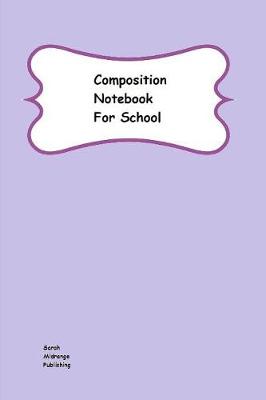 Cover of Composition Notebook For School