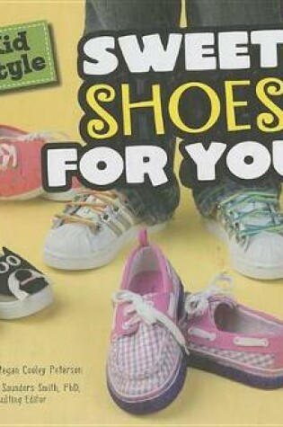 Cover of Kid Style: Sweet Shoes for You!