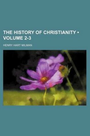 Cover of The History of Christianity (Volume 2-3)