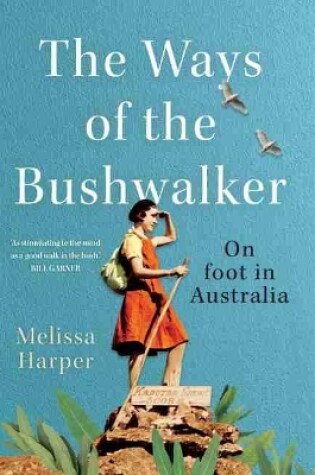 Cover of The Ways of the Bushwalker