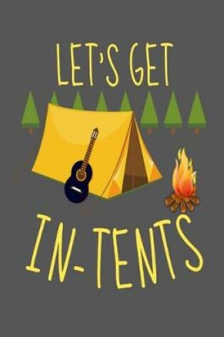 Cover of Let's Get In-tents