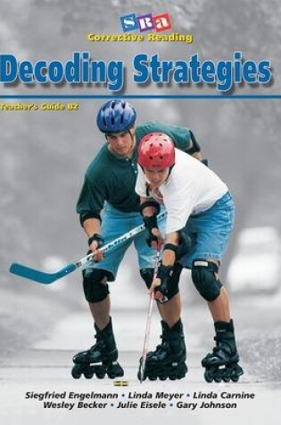 Cover of Corrective Reading Decoding Level B2, Teacher Guide