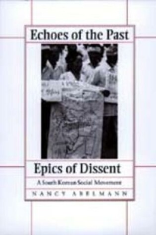 Cover of Echoes of the Past, Epics of Dissent