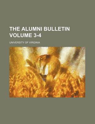 Book cover for The Alumni Bulletin Volume 3-4