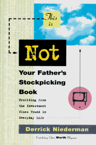 Cover of This is Not Your Father's Stockpicking Book