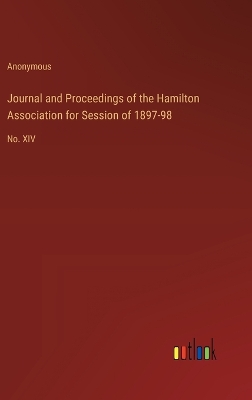 Book cover for Journal and Proceedings of the Hamilton Association for Session of 1897-98