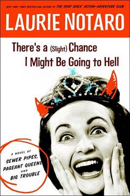 Book cover for There's a (Slight) Chance I Might Be Going to Hell