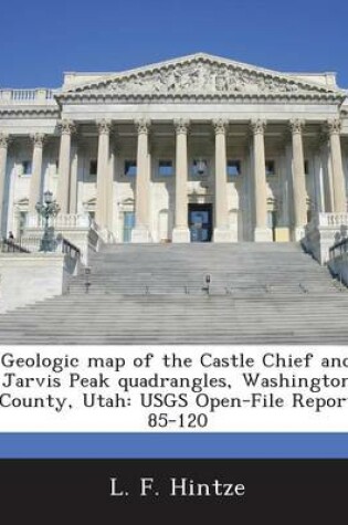 Cover of Geologic Map of the Castle Chief and Jarvis Peak Quadrangles, Washington County, Utah