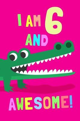 Book cover for I'm 6 and Awesome