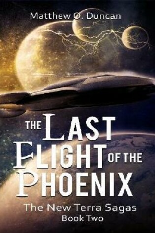 Cover of The Last Flight of the Phoenix: The New Terra Sagas: Book Two