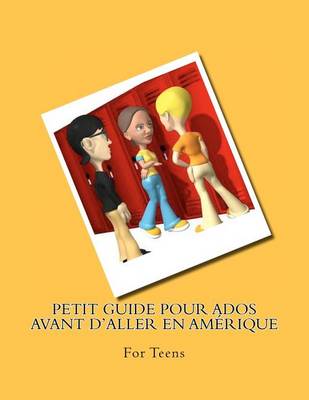 Book cover for Petit guide pour ados avant d'aller en Amerique