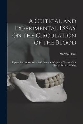 Book cover for A Critical and Experimental Essay on the Circulation of the Blood