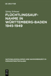 Book cover for Fluchtlingsaufnahme in Wurttemberg-Baden 1945-1949