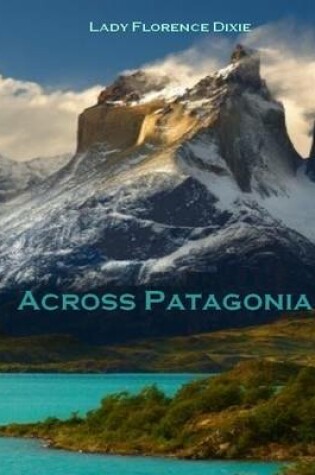 Cover of Across Patagonia (Illustrated)