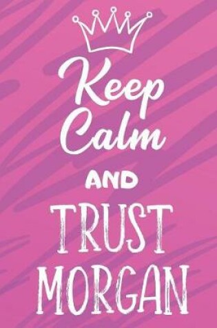 Cover of Keep Calm And Trust Morgan