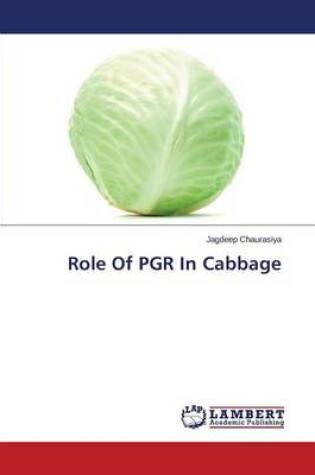 Cover of Role of Pgr in Cabbage