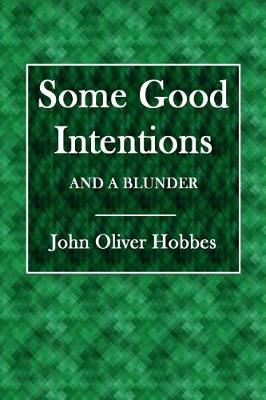 Book cover for Some Good Intentions and a Blunder