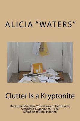 Book cover for Clutter Is a Kryptonite
