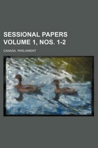 Cover of Sessional Papers Volume 1, Nos. 1-2