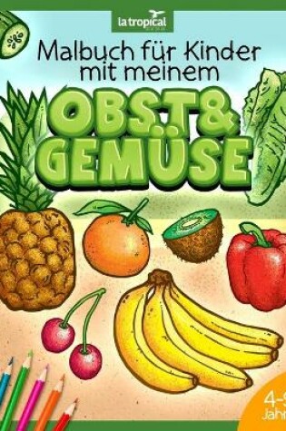 Cover of Malbuch für Kinder mit meinem Obst und Gemüse