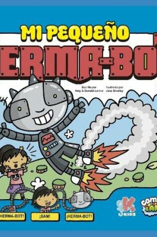 Cover of Mi Peque�o Herma-Bot