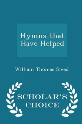 Cover of Hymns That Have Helped - Scholar's Choice Edition