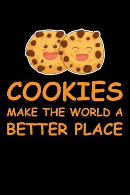 Book cover for Cookies Make The World A Better Place