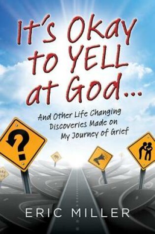 Cover of It's Okay to Yell at God...