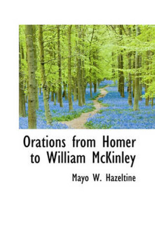 Cover of Orations from Homer to William McKinley