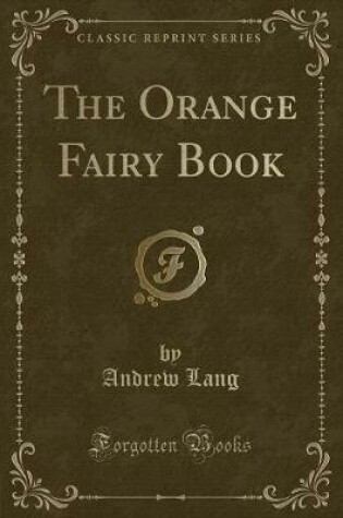 Cover of The Orange Fairy Book (Classic Reprint)
