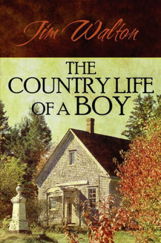 Cover of The Country Life of a Boy