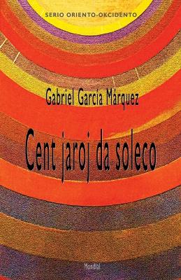 Book cover for Cent jaroj da soleco (Romantraduko al Esperanto)