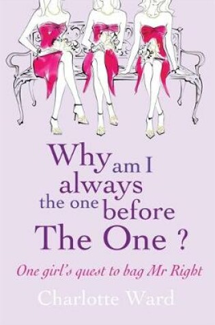 Cover of Why Am I Always the One Before 'The One'?