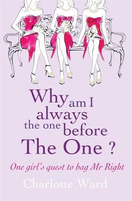 Book cover for Why Am I Always the One Before 'The One'?