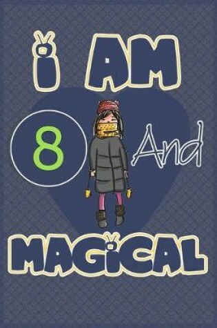 Cover of I am 8 and magical