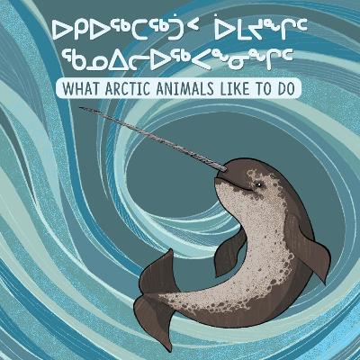 Book cover for What Arctic Animals Like to Do