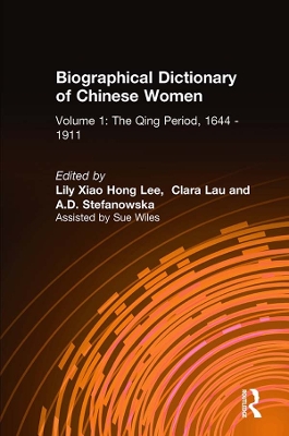Book cover for Biographical Dictionary of Chinese Women: v. 1: The Qing Period, 1644-1911