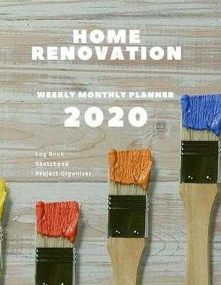 Book cover for 2020 Weekly and Monthly Planner Home Renovation