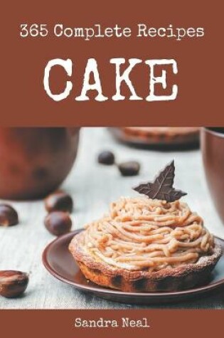 Cover of 365 Complete Cake Recipes