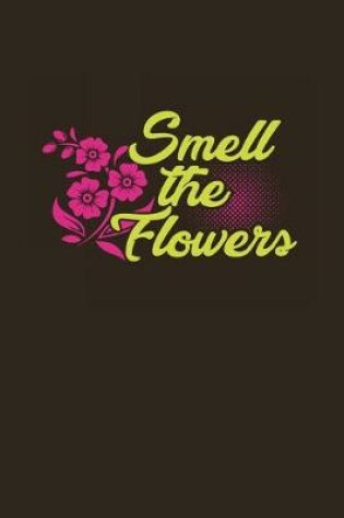 Cover of Smell The Flowers