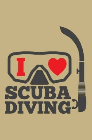 Cover of I Love Scuba Diving