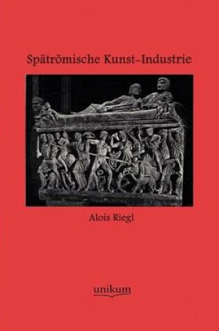 Cover of Spatroemische Kunst-Industrie