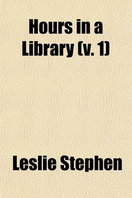 Book cover for Hours in a Library (Volume 1)