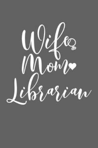 Cover of Wife Mom Librarian