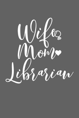 Book cover for Wife Mom Librarian