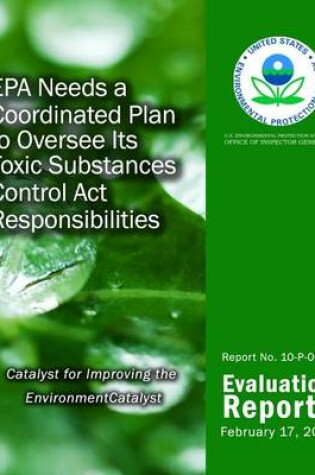 Cover of EPA Needs a Coordinated Plan to Oversee Its Toxic Substances Control Act Responsibilities