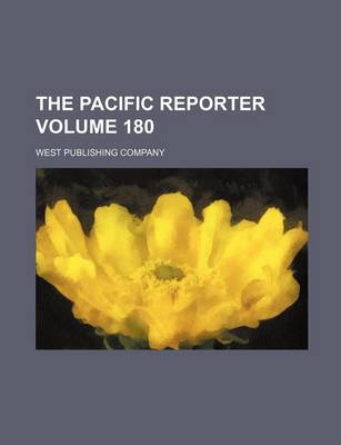 Book cover for The Pacific Reporter Volume 180