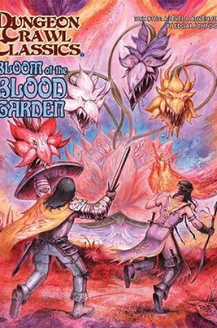 Cover of Dungeon Crawl Classics #103: Bloom of the Blood Garden